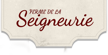 La ferme de la Seigneurie